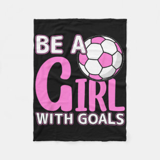 Couverture Polaire Be A Girl With Goals I Soccer 