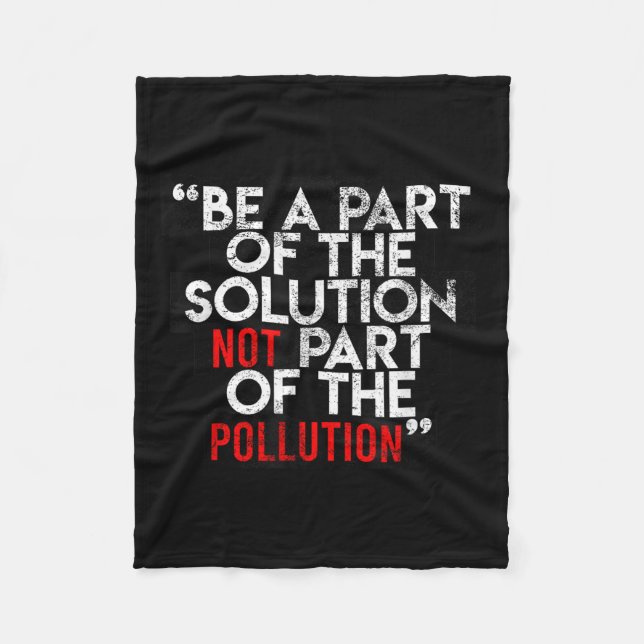 Couverture Polaire Be A Part Of The Solution Environmental Sayings Qu (Devant)