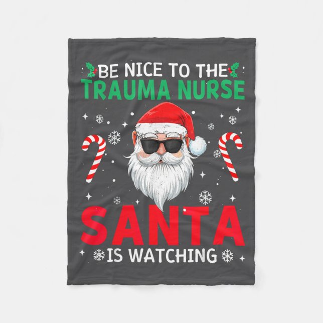 Couverture Polaire Be Nice To The Trauma Nurse Santa Is Watching Chri (Devant)