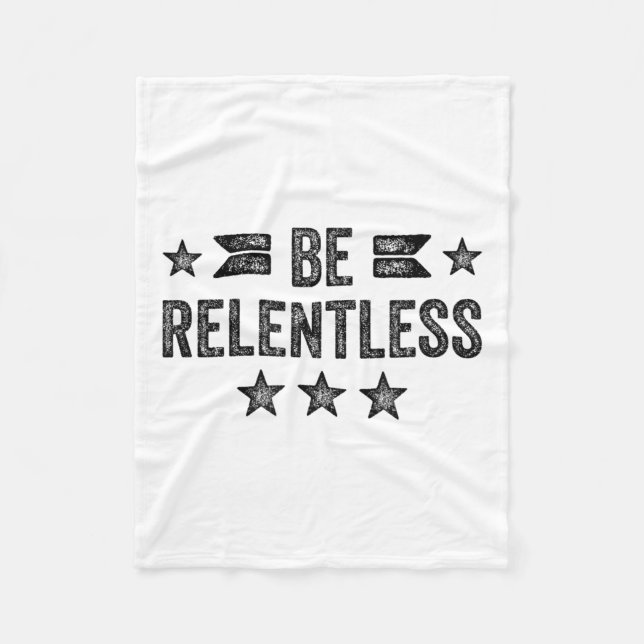 Couverture Polaire Be Relentless Insrational Motivational Never Giver (Devant)