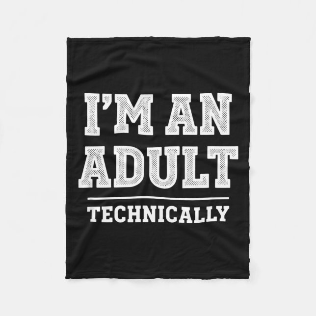 Couverture Polaire Birthday I'm An Adult Technically, Funny 18th Birt (Devant)