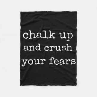 Couverture Polaire Bouldering Chalk Up And Crush Your Fears Boulderer