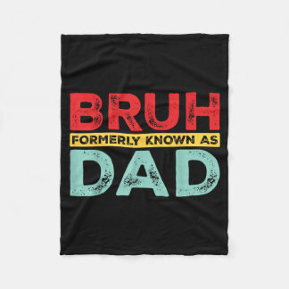 Couverture Polaire Bruh Formerly Known As Dad For Dad Men Funny Fathe