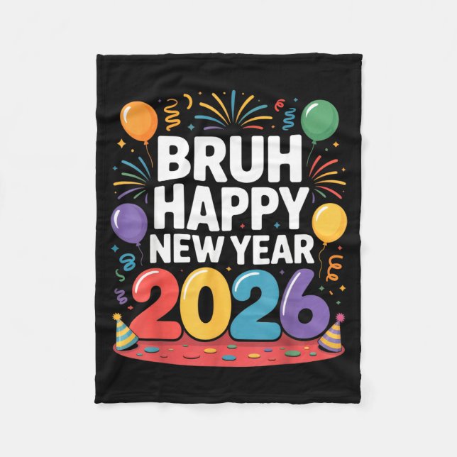 Couverture Polaire Bruh Happy New Year 2026 Fun Party Vibes Celebrati (Devant)