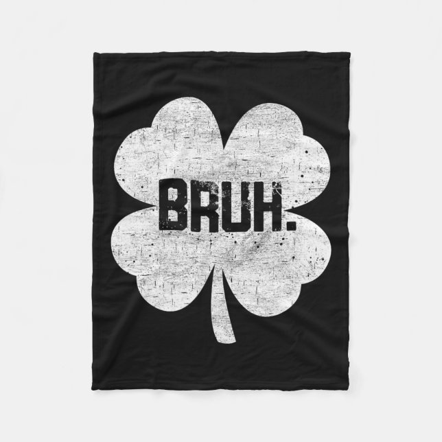 Couverture Polaire Bruh Shamrock mème drôle Jour de la Saint Patrick  (Devant)