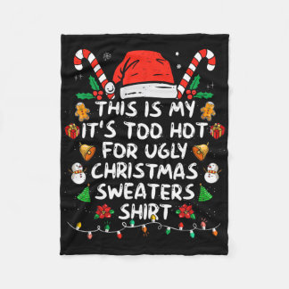 Couverture Polaire C'est Mon C'est Trop Chaud Pour Sweat De Noël Laid