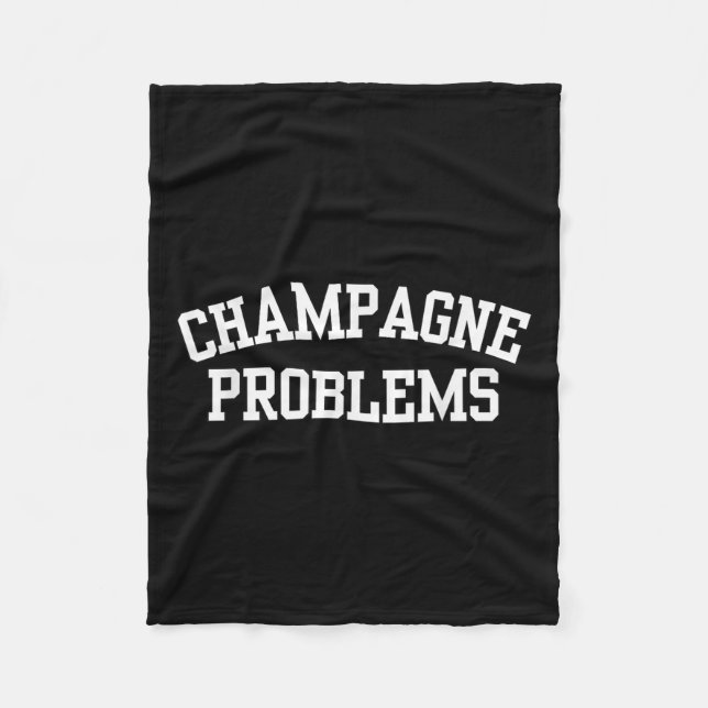 Couverture Polaire Champagne Problems Funny Quote Day Drinking Birthd (Devant)