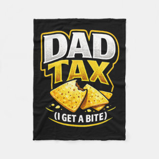 Couverture Polaire Dad Tax I Get A Bite Funny Saying Snack Humor