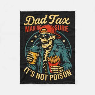 Couverture Polaire Dad Tax Making Sure Not Poison Skeleton Fathers