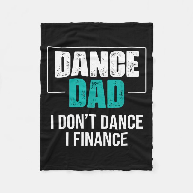 Couverture Polaire Dance Dad I Don't Dance I Finance - Funny Dad Sayi (Devant)