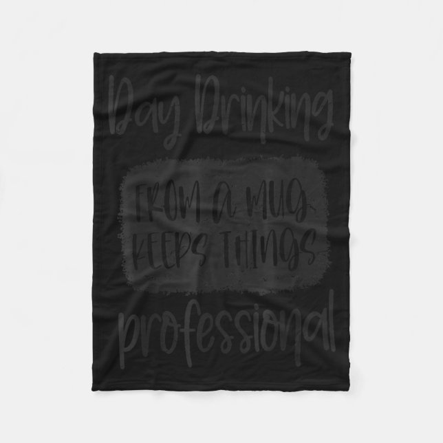 Couverture Polaire Day Drinking From A Mug, Sarcastic Funny Quotes  (Devant)