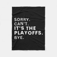 Désolé Can#39 ; t It#39 ; s The Playoffs Bye Funny