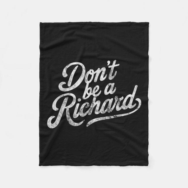 Couverture Polaire Don't Be A Richard Funny Quote  (Devant)