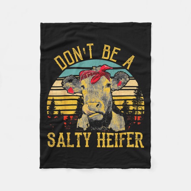 Couverture Polaire Dont Be A Salty Heifer Funny Cow  (Devant)