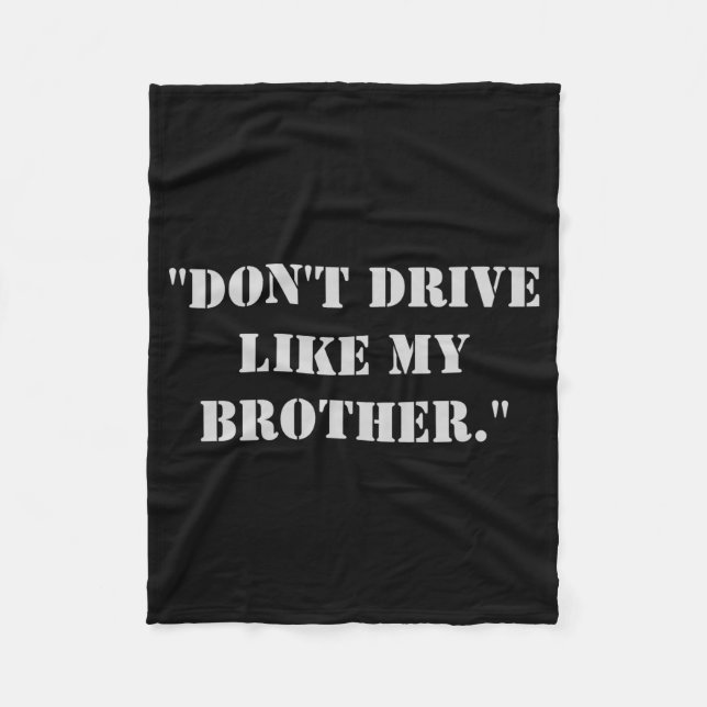 Couverture Polaire Dont Drive Like My Brother  (Devant)