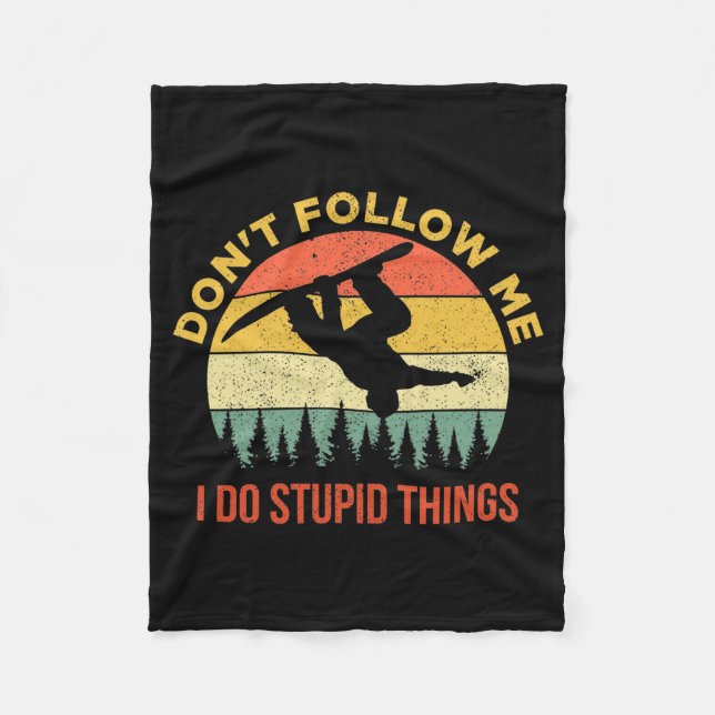 Couverture Polaire Dont Follow Me I Do Stud Things Snowboarding  (Devant)