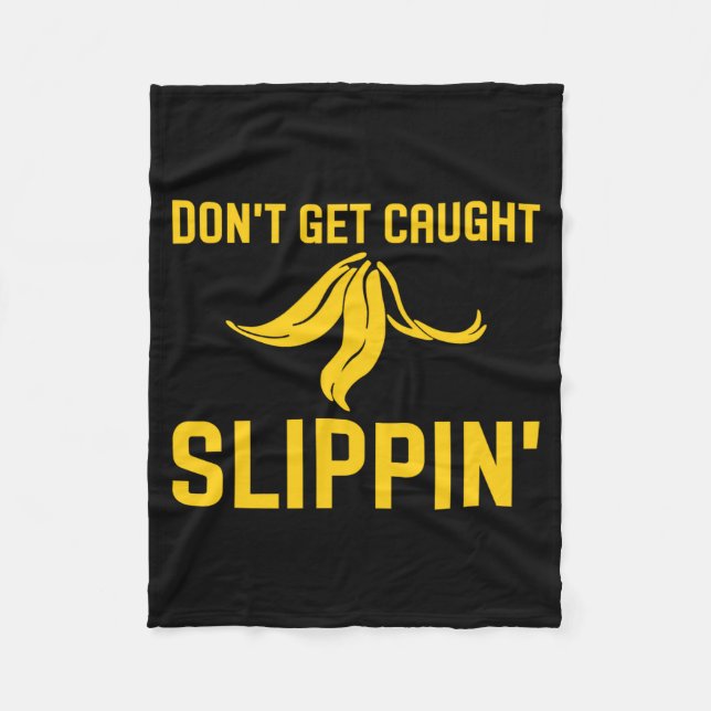 Couverture Polaire Dont Get Caught Slipng Funny Quote Banana Peel  (Devant)