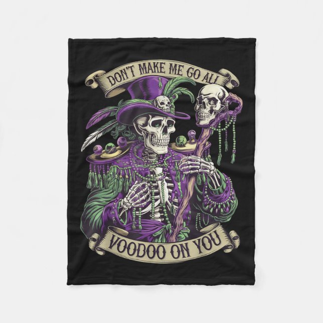 Couverture Polaire Don't Make Me Go All Voodoo On You Skeleton Mardi  (Devant)