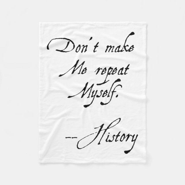 Couverture Polaire Don't Make Me Repeat Myself History Funny Nerdy Ge (Devant)