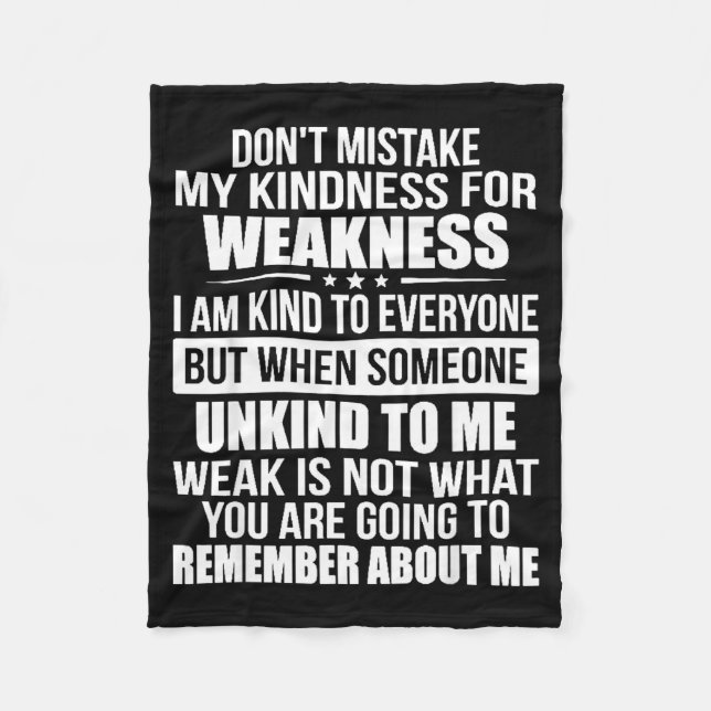 Couverture Polaire Don't Mistake My Kindness For Weakness  (Devant)