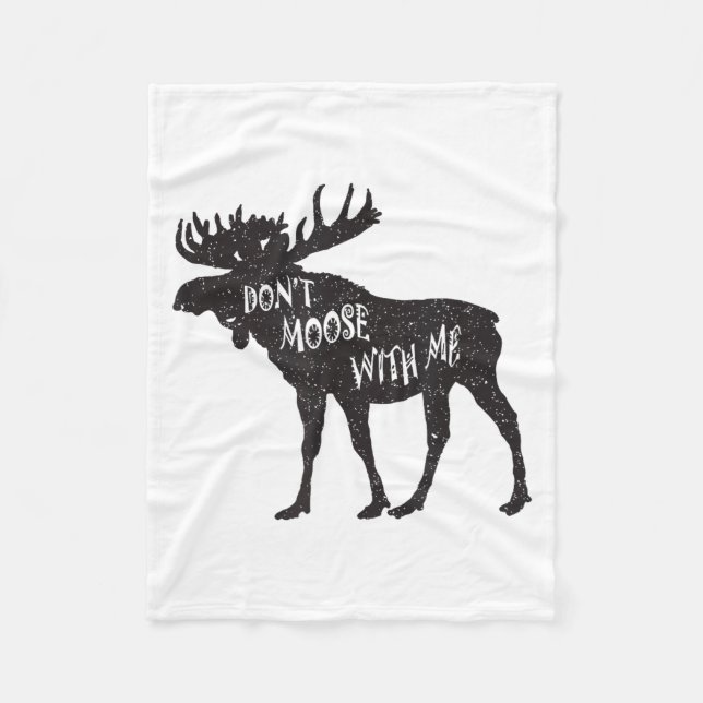Couverture Polaire Don't Moose With Me Distressed Animal Lover Gift  (Devant)