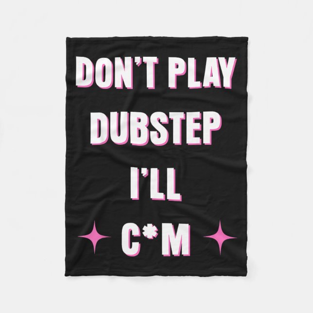 Couverture Polaire Dont Play Dubstep I'll  (Devant)