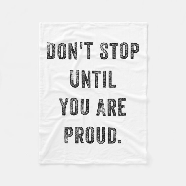 Couverture Polaire Don't Stop Until You Are Proud Insrational Motivat (Devant)