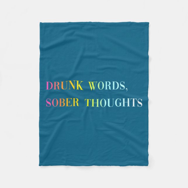 Couverture Polaire Drunk Words Sober Thoughts - Funny Cool Love Quote (Devant)