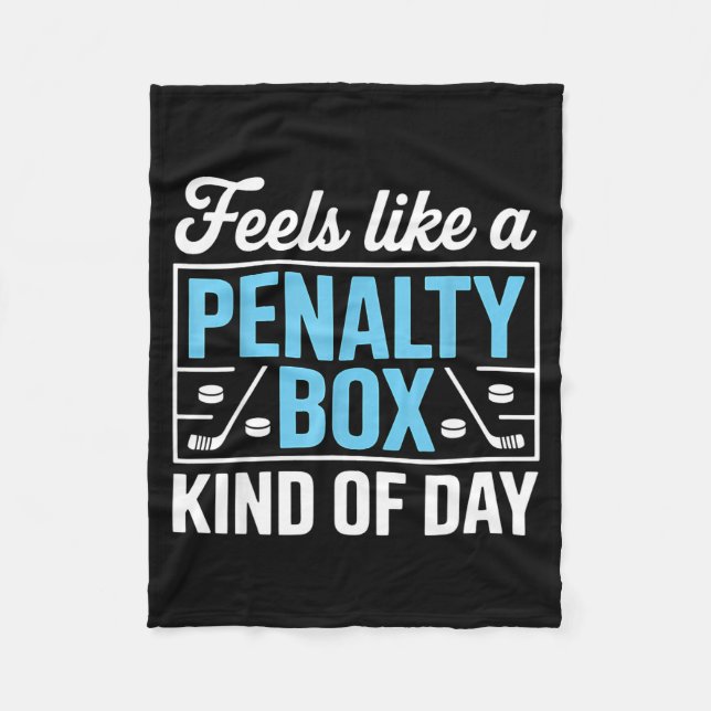 Couverture Polaire Feels Like A Penalty Box Kind Of Day Funny Hockey  (Devant)