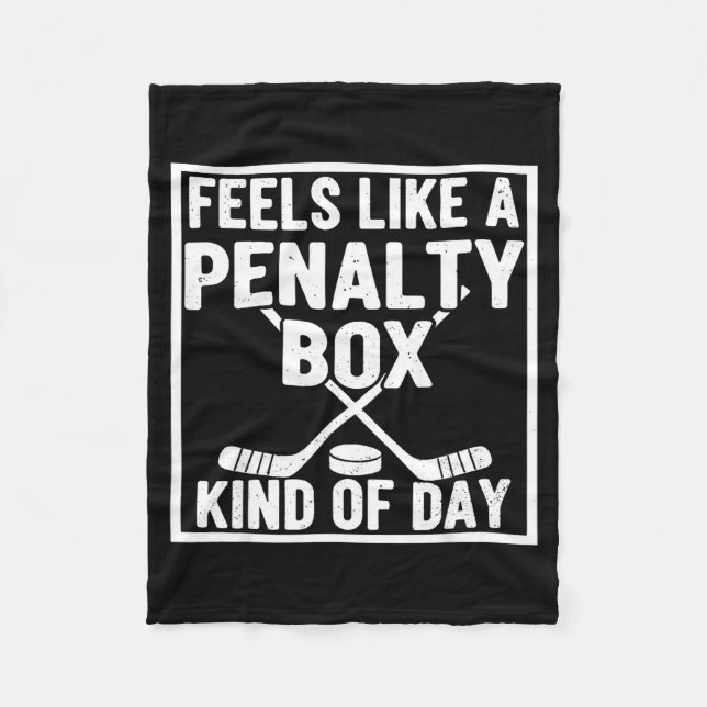 Couverture Polaire Feels Like A Penalty Box Kind Of Day Hockey Player (Devant)