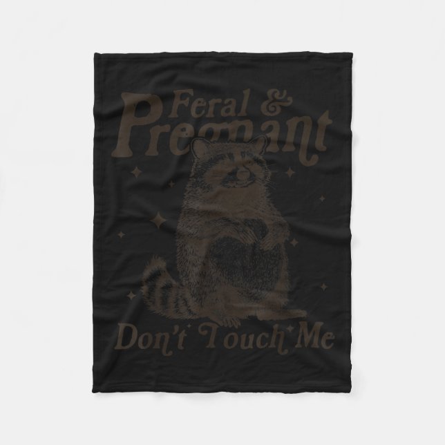 Couverture Polaire Feral And Pregnant ne me touchez pas Humour Wild P (Devant)