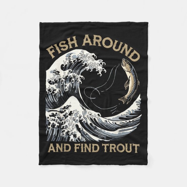 Couverture Polaire Fish Around And Find Trout Funny Fishing Fishermen (Devant)