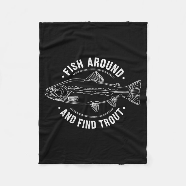 Couverture Polaire Fish Around And Find Trout Funny Fishing Fishermen (Devant)