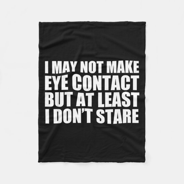 Couverture Polaire Funny Autism Sarcasm I May Not Make Eye Contact Do (Devant)