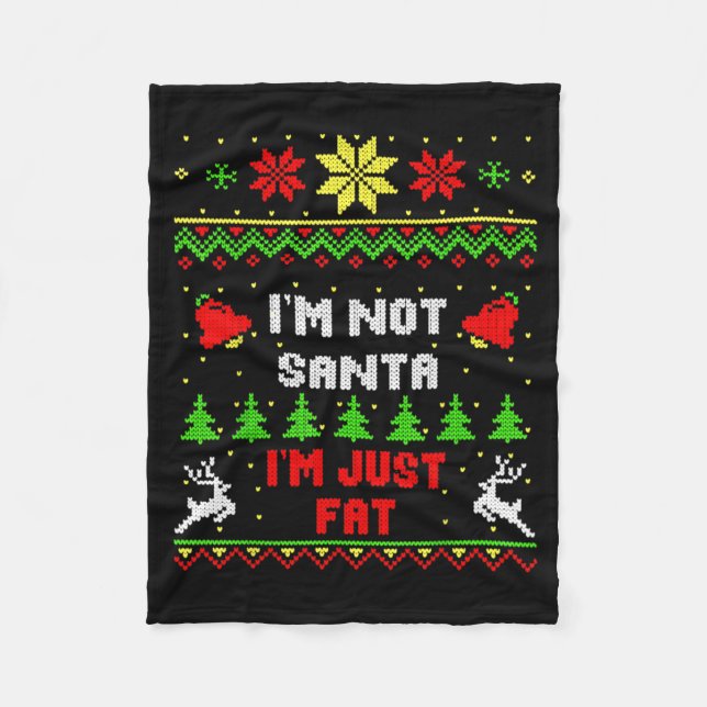 Couverture Polaire Funny Christmas Shirt. I'm Not Santa, I'm Just Fat (Devant)