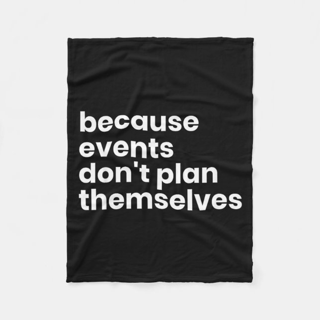 Couverture Polaire Funny Event Planner Gift Because Events Dont Plan  (Devant)