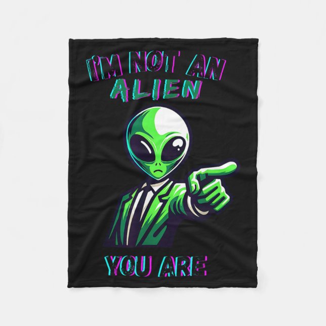Couverture Polaire Funny Halloween I'm Not An Alien, You Are  (Devant)