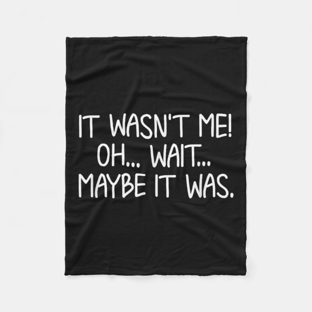 Couverture Polaire Funny, It Wasn't Me . Sarcastic Joke Tee  (Devant)
