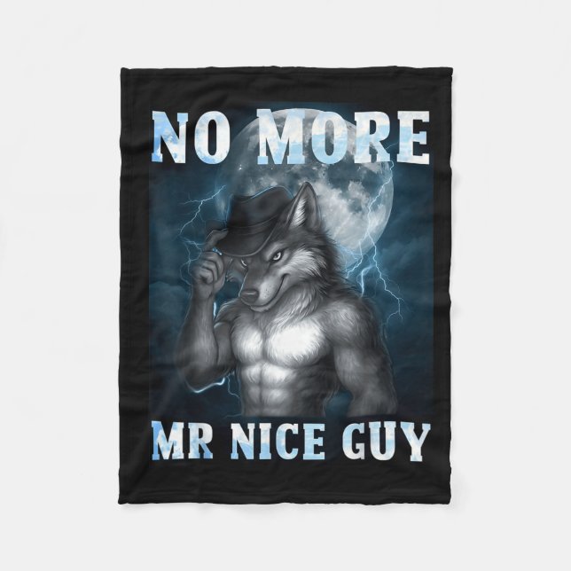 Couverture Polaire Funny No More Mr Nice Guy Alpha Wolf Meme Unhinged (Devant)