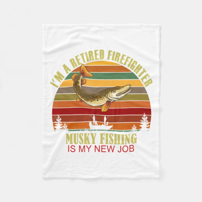Couverture Polaire Funny Retired Firefighter New Job Musky Fishing  (Devant)
