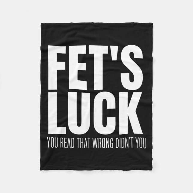 Couverture Polaire Funny Sarcastic Fet’s Luck You Read That Wrong Did (Devant)