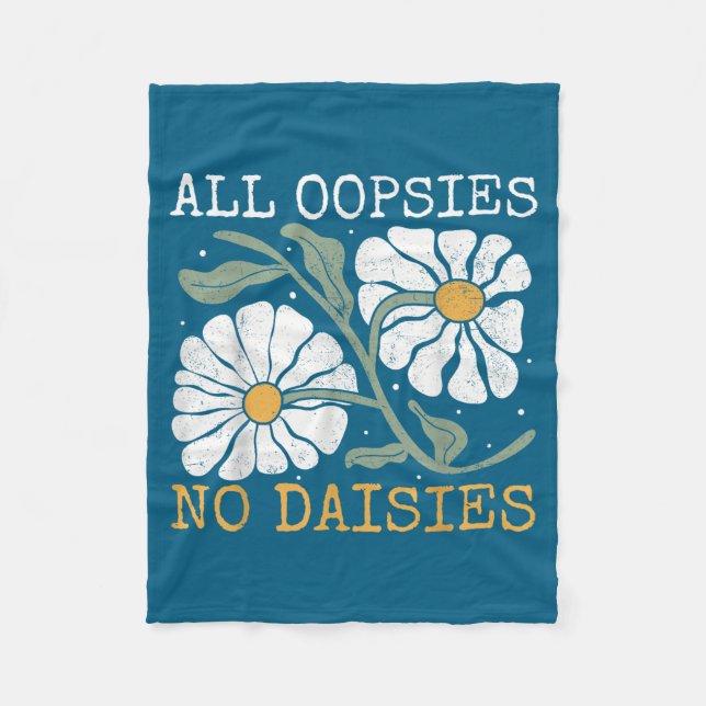 Couverture Polaire Funny Saying Humor All Oopsies No Daisies  (Devant)