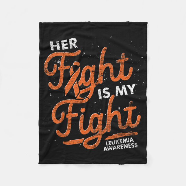 Couverture Polaire Her Fight Is My Fight Orange Ribbon Leukemia Aware (Devant)