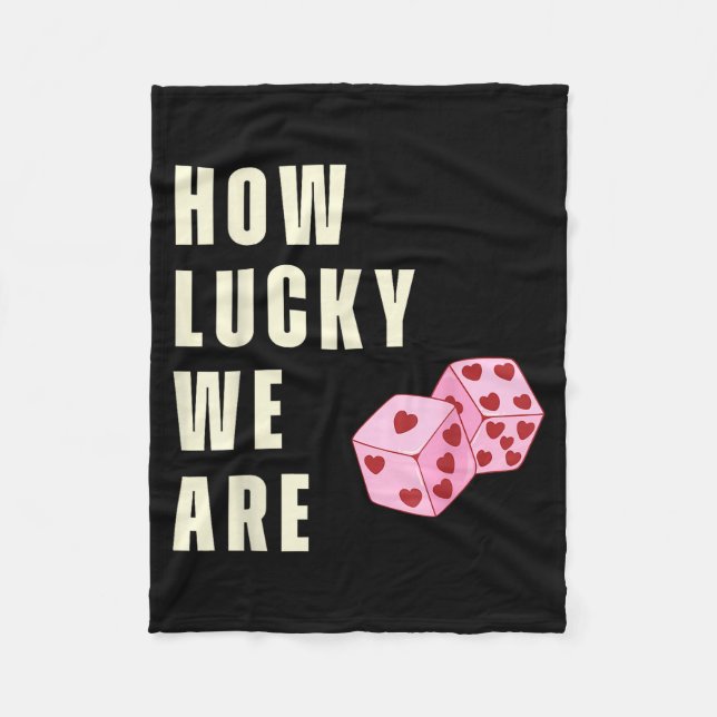 Couverture Polaire How Lucky We Are Heart Dice Couples Matching Valen (Devant)