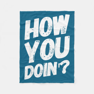 Couverture Polaire How You Doing' Shirt Funny Saying 