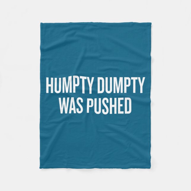 Couverture Polaire Humpty Dumpty Was Pushed Funny Quote  (Devant)