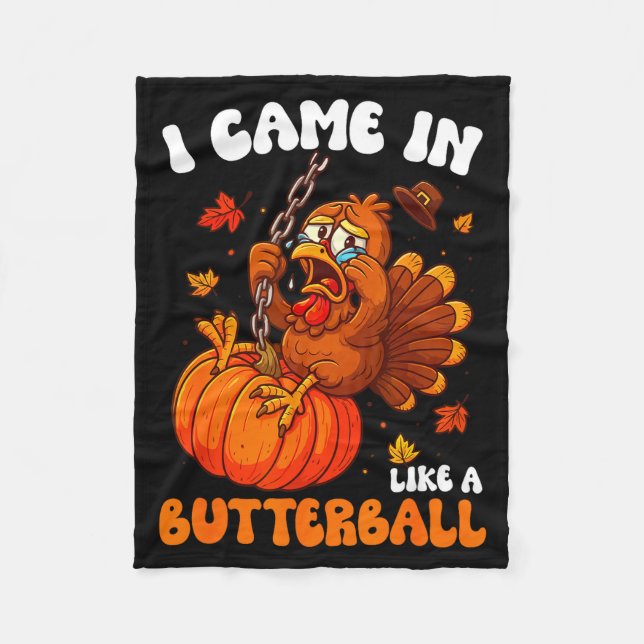 Couverture Polaire I Came In Like A Butterball Funny Happy Thanksgivi (Devant)