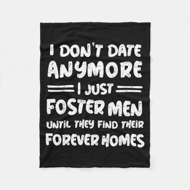 Couverture Polaire I Don't Date Anymore I Just Foster Men Funny  (Devant)