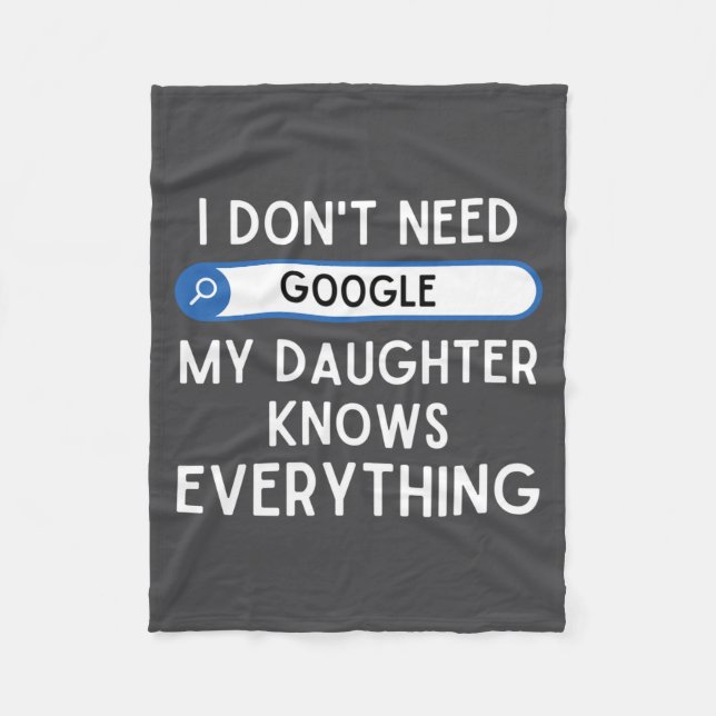 Couverture Polaire I Don't Need Google My Daughter Knows Everything - (Devant)