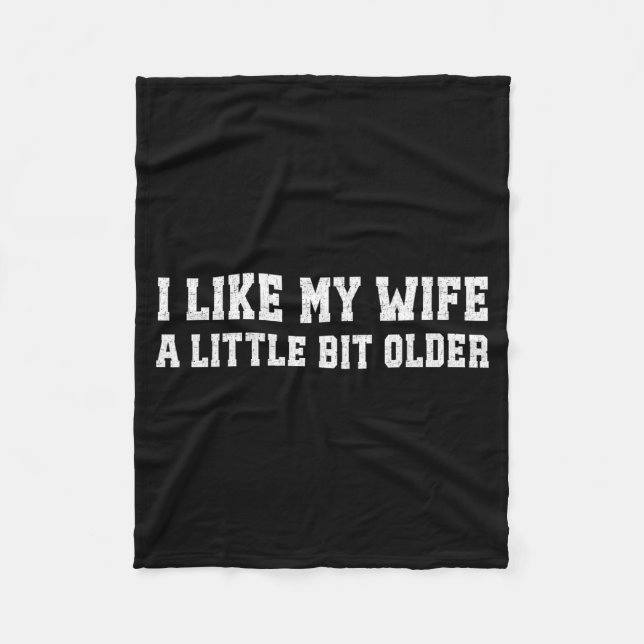 Couverture Polaire I Like My Wife A Little Bit Older Funny Husband Sa (Devant)